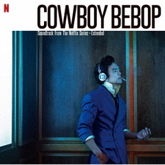Cowboy　Bebop　（Soundtrack　from　the　Netflix　Series）　－Extended
