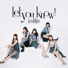 i☆Ris／Let you know！/あっぱれ！馬鹿騒ぎ（CD+Blu-ray）