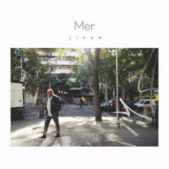 jizue／Mer（CD）