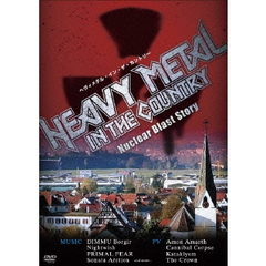 ヘヴィメタル・イン・ザ・カントリー　Nuclear　Blast　Story（ＤＶＤ）