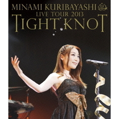 栗林みな実／Minami Kuribayashi Live Tour 2013 “TIGHT KNOT” LIVE（Ｂｌｕ－ｒａｙ）