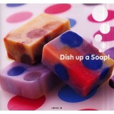 Ｄｉｓｈ　ｕｐ　ａ　ｓｏａｐ！