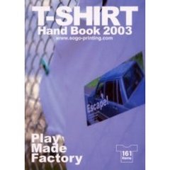 Ｐｌａｙ　Ｍａｄｅ　Ｆａｃｔｏｒｙ　ＴシャツＨＡＮＤ　ＢＯＯＫ　２００３