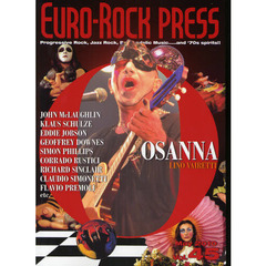 ユーロ・ロック・プレス　Ｖｏｌ．４５（２０１０Ｍａｙ）　オザンナ／ジョン・マクラフリン／クラウス・シュルツェ／エディ・ジョブソン／ジェフ・ダウンズ／コラード・ルスティーチ／サイモン・フィリップス