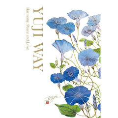 ＹＵＪＩ　ＷＡＹ　Ｈａｒｍｏｎｙ，Ｐｅａｃｅ　ａｎｄ　Ｌｏｖｅ