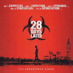 28デイズ・レイター　オリジナル・サウンドトラック