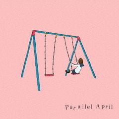 Parallel　April／雨の日