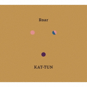 KAT-TUN／Roar（初回限定盤 DVD／CD＋DVD）