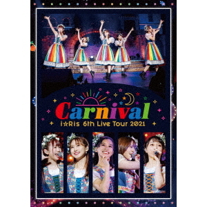 i☆Ris／i☆Ris 6th Live Tour 2021 ～Carnival～ Blu-ray 通常盤