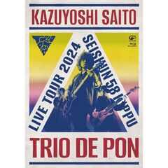 斉藤和義／斉藤和義ライブツアー2024 “青春58きっぷ”～Trio de Pon～ Live at Zepp Haneda 2024.11.09 Blu-ray 初回限定盤（限定特典なし）（Ｂｌｕ－ｒａｙ）