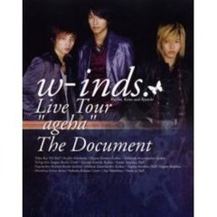 ｗ‐ｉｎｄｓ．ｌｉｖｅ　ｔｏｕｒ“ａｇｅｈａ”ｔｈｅ　ｄｏｃｕｍｅｎｔ　Ｒｙｏｈｅｉ，Ｋｅｉｔａ　ａｎｄ　Ｒｙｕｉｃｈｉ　ウィンズツアー・ドキュメント写真集