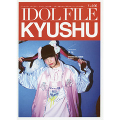 ＩＤＯＬ　ＦＩＬＥ　Ｖｏｌ．０６　ＫＹＵＳＨＵ