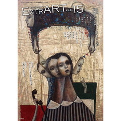 ＥＸＴＲＡＲＴ　ＦＩＬＥ１５　ＦＥＡＴＵＲＥ：異形の世界に住まう者　椎木かなえ　熊澤未来子　林美登利　根橋洋一　愛実　土田圭介　カテリーナ・ベルキナ　町田結香　中島祥子　大澤晴美　真木環　『オッド博士？