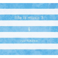 life　is　music　3