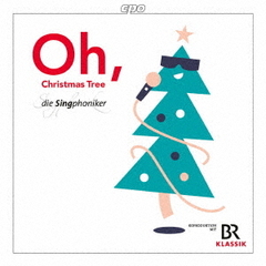 ≪Oh，　Christmas　Tree！≫－おお、クリスマスツリー！
