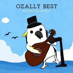 OZALLY　BEST　－　butterfly　effect　－