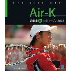 Air-K 錦織圭 in 全豪オープン2012（Ｂｌｕ－ｒａｙ）