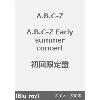 A.B.C-Z／A.B.C-Z Early summer concert