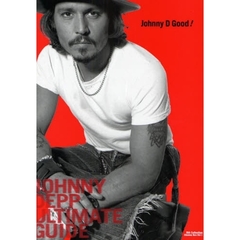 Ｊｏｈｎｎｙ　Ｄ　Ｇｏｏｄ！　ジョニー・デップアルティメットガイド