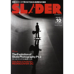 ＳＬＩＤＥＲ　Ｓｋａｔｅｂｏａｒｄ　Ｃｕｌｔｕｒｅ　Ｍａｇａｚｉｎｅ　Ｖｏｌ．１０（２０１２．ＳＰＲＩＮＧ）　特集スケートフォト進化論パート２＋ＤＣ＋長瀬智也の巻頭コラム