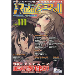ロール＆ロール　ｆｏｒ　ＵＮＰＬＵＧＧＥＤ－ＧＡＭＥＲＳ　Ｖｏｌ．１１１　特集ブラッドムーン血染め月夜の怪物狩り