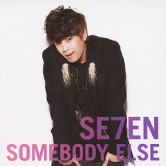 SE7EN／SOMEBODY　ELSE（DVD（Hello　SE7EN　in　Japan　HIGHLIGHT）付）