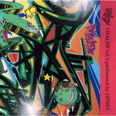 FINALIZE　vol，3　performed　by　ZIPSITES