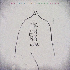 THE GOOD KIDS a.k.a／WE ARE THE GOOD KIDS（CD）（セブンネット限定グッズ：アクリルチャームミニキーホルダー付き）