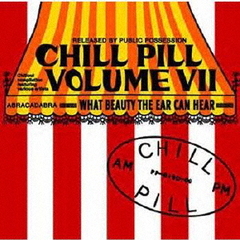 Chill　Pill　Volume　?