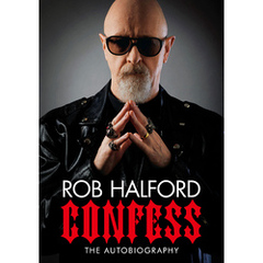 ロブ・ハルフォード回想録　メタル・ゴッドの告白 ～Confess~～ 欲深き司祭(プリースト)が鋼鉄神になるまで