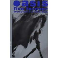 Ｏａｓｉｓ　ｌｉｖｅ　ｆｏｒｅｖｅｒ