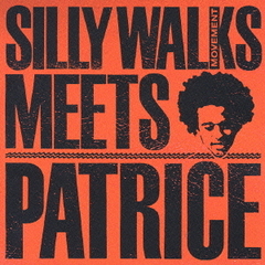 シリー・ウォークス・ムーヴメント・ミーツ・パトリス