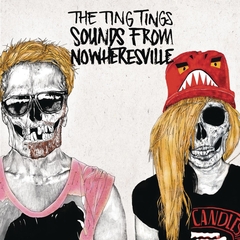 【輸入盤】THE TING TINGS / SOUNDS FROM NOWHERESVILLE