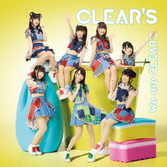 We　are　CLEAR’S（DVD付）