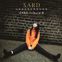 SARD　UNDERGROUND／ZARD　tribute　II（初回限定盤）
