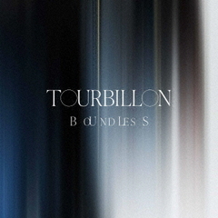 Tourbillon／BOUNDLESS（CD＋Blu-ray）