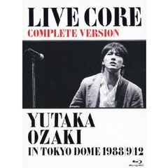 LIVE　CORE　完全版　YUTAKA　OZAKI　IN　TOKYO　DOME　1988／9／12（Ｂｌｕ－ｒａｙ　Ｄｉｓｃ）