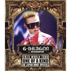 G-DRAGON (from BIGBANG)／G-DRAGON 2013 WORLD TOUR ～ONE OF A KIND～ IN JAPAN DOME SPECIAL（Ｂｌｕ－ｒａｙ）