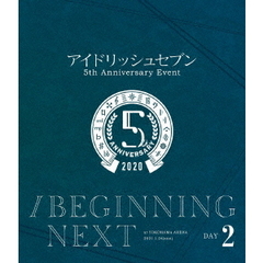 アイドリッシュセブン 5th Anniversary Event "/BEGINNING NEXT"【Blu-ray DAY 2】（Ｂｌｕ?ｒａｙ）