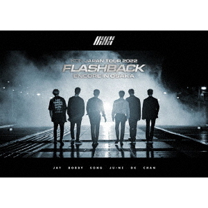 iKON／iKON JAPAN TOUR 2022 [FLASHBACK] ENCORE IN OSAKA DVD