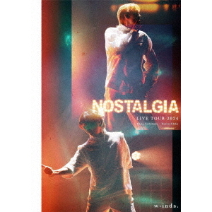 w-inds.／w-inds. LIVE TOUR 2024 “Nostalgia” Blu-ray（特典なし 