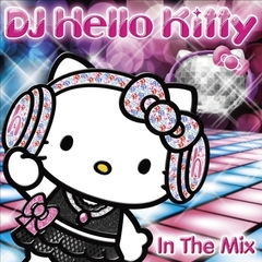 DJハローキティ・イン・ザ・ミックス