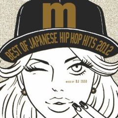 Best Of Japanese Hip Hop Hits 2012 mixed by DJ ISSO