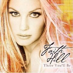 FAITH HILL／THERE YOU LL BE - BEST OF
