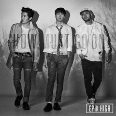 THE　BEST　OF　EPIK　HIGH　～SHOW　MUST　GO　ON～（DVD付）
