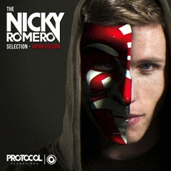 Protocol　Presents：The　Nicky　Romero　Selection　－　Japan　Edition