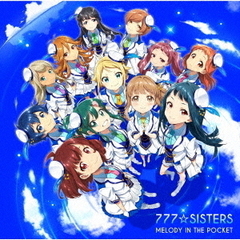 777☆SISTERS／メモリアルニューシングル 「MELODY IN THE POCKET」【初回限定盤】