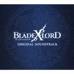 BLADE　XLORD　ORIGINAL　SOUNDTRACK
