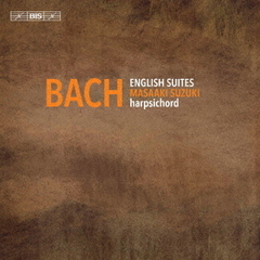 J．S．バッハ：イギリス組曲　BWV806－811（ハイブリッドＣＤ）