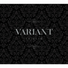 TRIGGER 2nd Album "VARIANT"【初回限定盤A】（セブンネット限定特典：A4クリアポスター／外付特典：ミニ色紙付き）